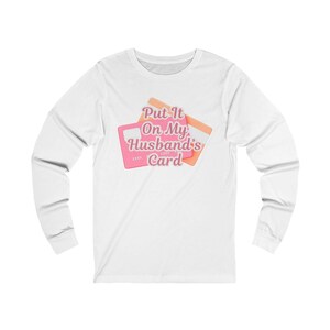 Zet het op mijn man met lange mouw, shirt grappige vrouw, shirt met humor voor volwassenen, ontwerp voor- en achterkant, shirt vrouw, zet het op de kaart van mijn man