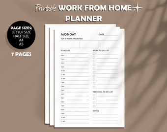 May include: Printable work from home planner with a Monday daily schedule, top 3 work priorities, work to do list, personal to do list, and notes sections. The planner is available in letter, half size, A4, and A5 sizes.