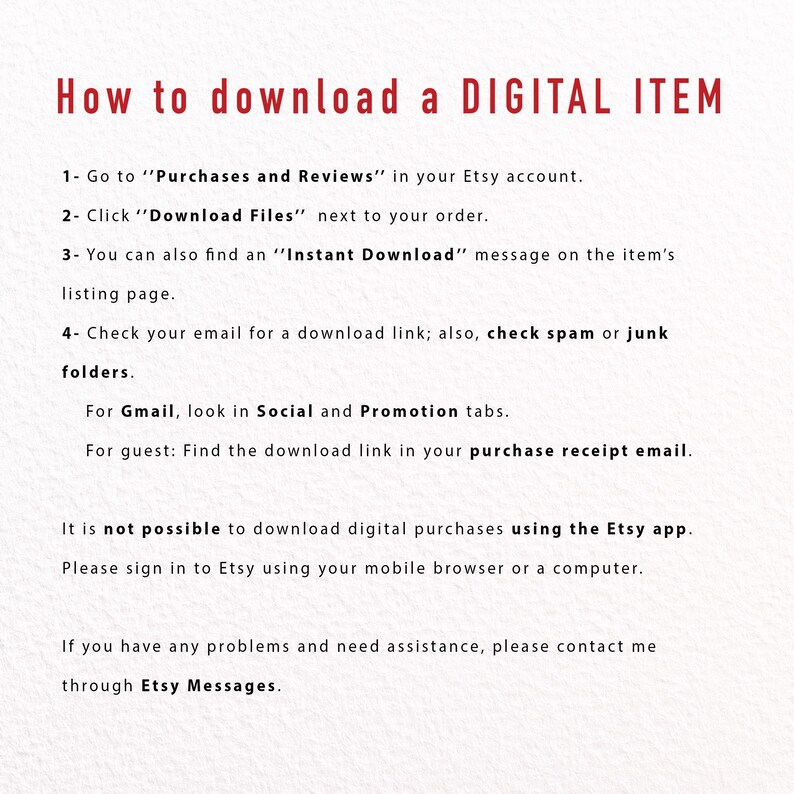 May include: A white background with black text explaining how to download a digital item purchased on Etsy. The text includes instructions for downloading files, checking email, and using the Etsy app.