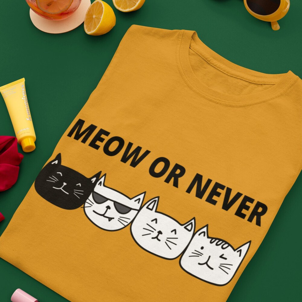 Meow Or Never | Funny Cat Shirt | Cat Lover Shirt Gift | Cat Mom Shirt | Cat Dad Shirt | Best Cat Mom | Cat Owner | Kitty Kitten Shirt Epicstees