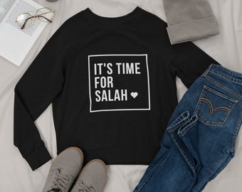 It's Time For Salah | Ramadan Gift | Eid Gift | Muslim Shirt | Muslimah | Islamic Inspirational Shirt | Unisex Sweatshirt | Gift Ideas