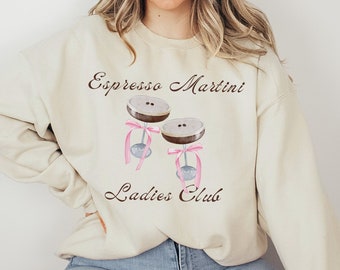 Espresso Martini Ladies Club Sweatshirt, Espresso Martini Rundhalsausschnitt, Cocktail Rundhalsausschnitt, Bachelorette Gefälligkeiten, Kokette Espresso Martini Hemd