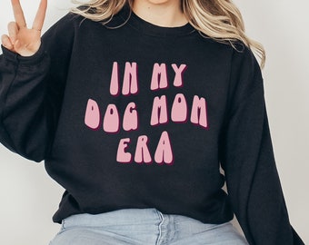 In My Dog Mom Era Crewneck, Hundemama Sweatshirt, Haustierliebhaber Crewneck, Hundeliebhaber Geschenk, Geschenk für Hundemama, Hundemama Geschenkideen, adrette Crewneck