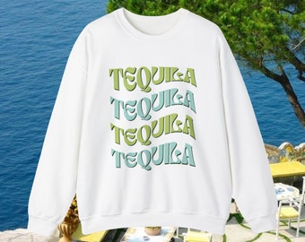 Tequila Crewneck, Tequila Sweatshirt, Tequila Gift, Funny Gift, Alcohol Sweatshirt, Preppy Sweatshirt, Gift for Tequila Lover, Unisex