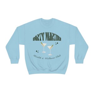 Dirty Martini Health and Wellness Club Sudadera, Dirty Martini Crewneck, Cocktail Crewneck, Bachelorette Party Favors, Wellness Club imagen 7