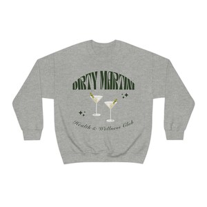 Dirty Martini Health and Wellness Club Sudadera, Dirty Martini Crewneck, Cocktail Crewneck, Bachelorette Party Favors, Wellness Club imagen 9