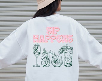 Sip Happens Sweatshirt, Cocktail Crewneck, Happy Hour Crewneck, Bachelorette Gastgeschenke, lustiges Alkohol Sweatshirt, adrette Crewneck