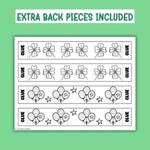 May include: Black and white printable craft activity with four strips of paper featuring shamrocks, stars, and balloons. The strips have the word "GLUE" written on them. The text "EXTRA BACK PIECES INCLUDED" is at the top of the page.