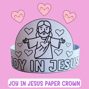 Puede incluir: Una corona de papel blanca con una ilustración en contorno negro de Jesús con los brazos abiertos, rodeado de corazones. La corona tiene las palabras "JOY IN JESUS" impresas. Corazones rosas flotan encima de la corona, y el texto "JOY IN JESUS PAPER CROWN" está en la parte inferior.