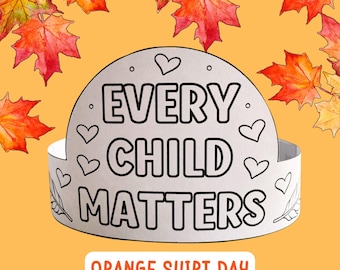 Orange Shirt Day Coloring Crown for Kids, Printable Hat Template for Kindergarten, Every Child Matters Craft Headband Classroom Preschool