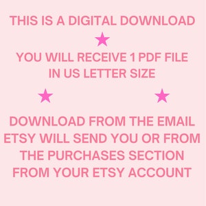 May include: Pink text on a light pink background with three pink stars. The text reads: "THIS IS A DIGITAL DOWNLOAD YOU WILL RECEIVE 1 PDF FILE IN US LETTER SIZE DOWNLOAD FROM THE EMAIL ETSY WILL SEND YOU OR FROM THE PURCHASES SECTION FROM YOUR ETSY ACCOUNT"