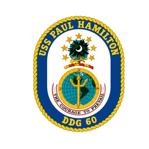 May include: A blue and gold circular emblem with the text "USS PAUL HAMILTON DDG 60" and the words "THE COURAGE TO PREVAIL" around a globe with a trident.