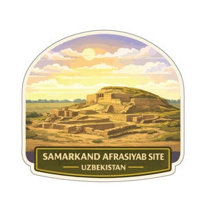 May include: A sticker depicting the Samarkand Afrasiyab Site in Uzbekistan. The illustration shows ancient ruins under a sunset sky. The text "SAMARKAND AFRASIYAB SITE - UZBEKISTAN" is at the bottom of the image.