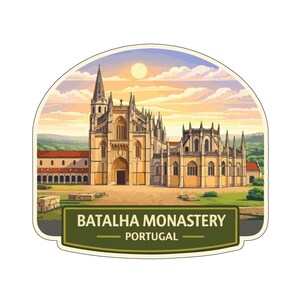 May include: A sticker featuring the Batalha Monastery in Portugal. The illustration shows the monastery's architecture under a sunset sky. The text "BATALHA MONASTERY PORTUGAL" is displayed on a green banner.