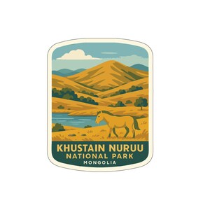 May include: A rectangular sticker featuring a landscape scene from Khustain Nuruu National Park in Mongolia. The design includes a horse, mountains, a lake, and the park's name in white text on a dark green banner.