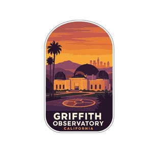 May include: A sticker featuring the Griffith Observatory in Los Angeles, California. The design shows the building under a sunset sky with palm trees and a city skyline. The text "GRIFFITH OBSERVATORY CALIFORNIA" is at the bottom.