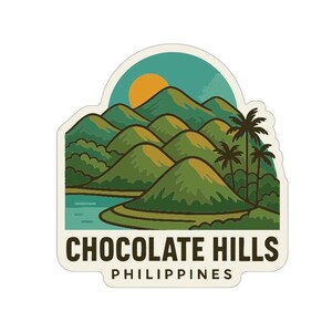 May include: A sticker featuring a scenic illustration of the Chocolate Hills in the Philippines. The design includes rolling green hills, a body of water, palm trees, and a setting sun. The text "CHOCOLATE HILLS PHILIPPINES" is at the bottom.