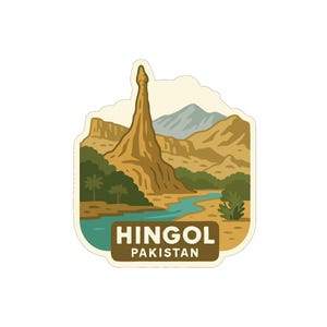 May include: A sticker featuring a landscape illustration of Hingol, Pakistan. The design includes a tall, brown rock formation, a river, and mountains. The text "HINGOL PAKISTAN" is displayed in a brown rectangle.