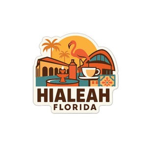Op de afbeelding: Een sticker met een gestileerde illustratie van Hialeah, Florida. Het ontwerp bevat een flamingo, palmbomen, gebouwen en de tekst "HIALEAH FLORIDA" in bruin en wit. De achtergrond is een verloop van oranje en geel.