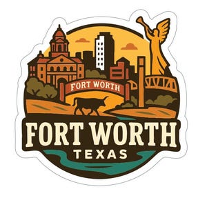 Könnte beinhalten: Ein Aufkleber mit einer stilisierten Illustration von Fort Worth, Texas. Das Design umfasst eine Stadtlandschaft mit einem Gerichtsgebäude, einer Brücke und einer Statue. Die Worte "FORT WORTH TEXAS" sind deutlich sichtbar.
