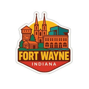 May include: A colourful sticker featuring a stylized illustration of Fort Wayne, Indiana. The design includes buildings, a church with spires, and the text "FORT WAYNE INDIANA" in bold letters. The sticker has a white border and a red, orange, and teal colour scheme.