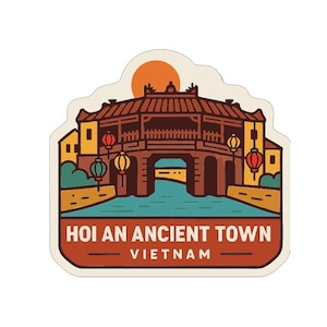May include: A sticker depicting the Hoi An Ancient Town in Vietnam. The illustration shows a brown bridge, a red sun, yellow buildings, and colourful lanterns. The text "HOI AN ANCIENT TOWN VIETNAM" is at the bottom of the image.