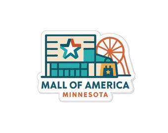 May include: A sticker featuring the Mall of America in Minnesota. The design includes a building with a star, a Ferris wheel, and the text "MALL OF AMERICA MINNESOTA" in a stylized font. The color palette includes teal, orange, and beige.