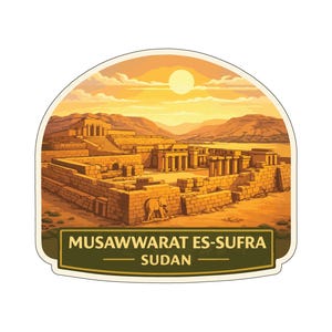 May include: A sticker featuring a detailed illustration of the ancient ruins of Musawwarat es-Sufra in Sudan. The image showcases the structures in shades of brown and tan, with a sunset sky and the text "Musawwarat Es-Sufra Sudan".