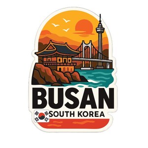 May include: A sticker featuring a stylized illustration of Busan, South Korea. The design includes a traditional building, a bridge, and a tower against a sunset backdrop. The word "BUSAN" is prominently displayed, along with "SOUTH KOREA" and the South Korean flag.