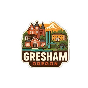May include: A sticker with a colourful illustration of Gresham, Oregon. The design includes buildings, trees, a mountain, and the text "Gresham Oregon" in a brown banner. The sticker has a white border.