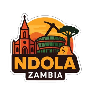 May include: A sticker depicting Ndola, Zambia, with a church, stadium, tree, and pickaxe against a sunset. The word "NDOLA" is in orange, with "ZAMBIA" below. The design is a colourful, stylized illustration.