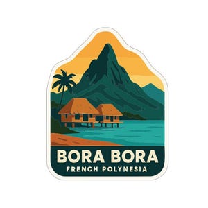 Peut inclure: Un autocollant illustrant Bora Bora, Polynésie française. Le design comprend une montagne, un palmier, des bungalows sur pilotis et le texte "BORA BORA FRENCH POLYNESIA" dans une bannière rectangulaire.