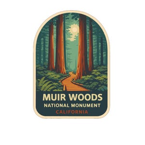 May include: A sticker featuring a stylized illustration of Muir Woods National Monument in California. The design shows a path through a redwood forest with the text "Muir Woods National Monument California". The sticker has a rounded rectangle shape.