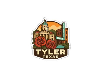 May include: A sticker featuring a stylized illustration of Tyler, Texas. The design includes a courthouse, roses, and the words "Tyler Texas". The background has an orange and yellow sunset.