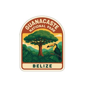May include: A sticker featuring the Guanacaste National Park in Belize. The design includes a large tree, a toucan, and the park's name in a circular frame. The background shows a sunset and lush greenery.