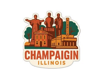 May include: A sticker featuring a stylized illustration of Champaign, Illinois. The design includes a statue, buildings, and the text "CHAMPAIGN ILLINOIS" in a bold, orange font. The word "VIRGINIA" is also visible.
