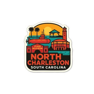 May include: A colorful sticker featuring North Charleston, South Carolina landmarks. The design includes a submarine, fire museum, and other buildings, with the text "North Charleston South Carolina". The background has a sunset and palm trees.