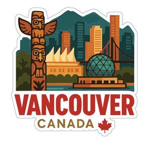 May include: A sticker featuring a stylized illustration of Vancouver, Canada. The design includes a totem pole, cityscape with a bridge, and a green geodesic dome. The word "VANCOUVER" is in red, with "CANADA" and a maple leaf below.