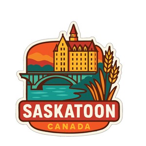 May include: A sticker featuring a stylized illustration of Saskatoon, Canada. The design includes a yellow building, a bridge over a teal river, and wheat stalks. The text "SASKATOON CANADA" is displayed in a red and white banner.
