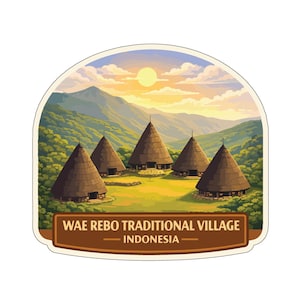 Op de afbeelding: Een sticker met een illustratie van het traditionele dorp Wae Rebo in Indonesië. De afbeelding toont vijf kegelvormige hutten in een groen veld, met bergen en een zonsondergang op de achtergrond. De tekst "Wae Rebo Traditional Village - Indonesia" staat onderaan.