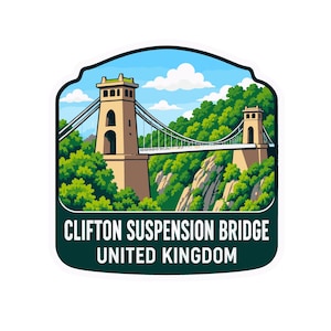 May include: A rectangular sticker with rounded top corners featuring a colourful illustration of the Clifton Suspension Bridge in the United Kingdom, surrounded by green trees and rocky cliffs under a blue sky with white clouds and text below.