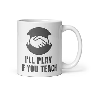 Board Game Mug: I&#39;ll Play If You Teach, Board Gamer Gift
