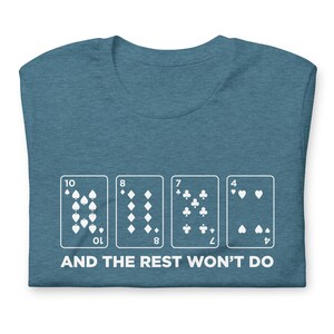 Cribbage Shirt Saying The Rest Won't Do Cards Scoring Funny Card Game Unisex Soft Bella + Canvas T-Shirt Board Gamer Gift