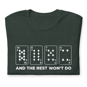 Cribbage Shirt Saying The Rest Won't Do Cards Scoring Funny Card Game Unisex Soft Bella + Canvas T-Shirt Board Gamer Gift