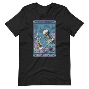 Board Game Shirt The Overthinker Analysis Paralysis Skeleton Funny Tarot Card Unisex Soft Bella + Canvas T-Shirt Board Gamer Gift