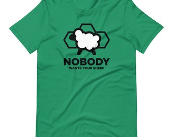 Catan Shirt: Nobody Wants Your Sheep, Funny Board Game Tee