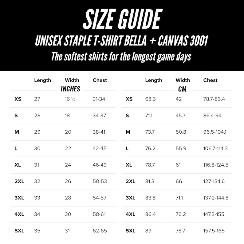 May include: Size chart for unisex t-shirts in Bella + Canvas 3001. The chart shows measurements in inches and centimeters for sizes XS to 5XL. The chart includes length, width, and chest measurements.