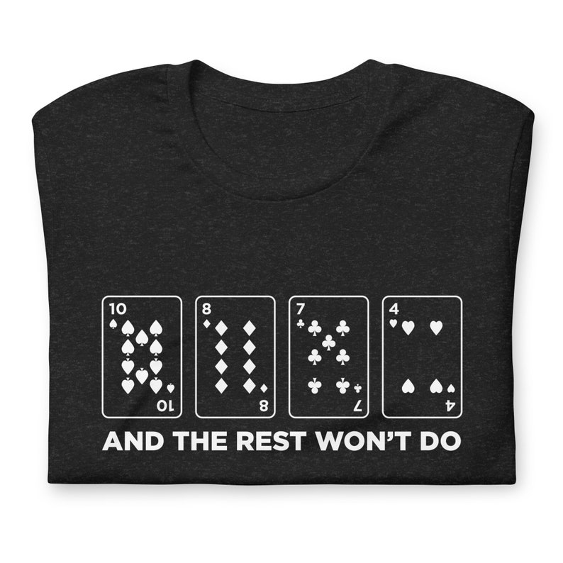 Cribbage Shirt Saying The Rest Won't Do Cards Scoring Funny Card Game Unisex Soft Bella + Canvas T-Shirt Board Gamer Gift