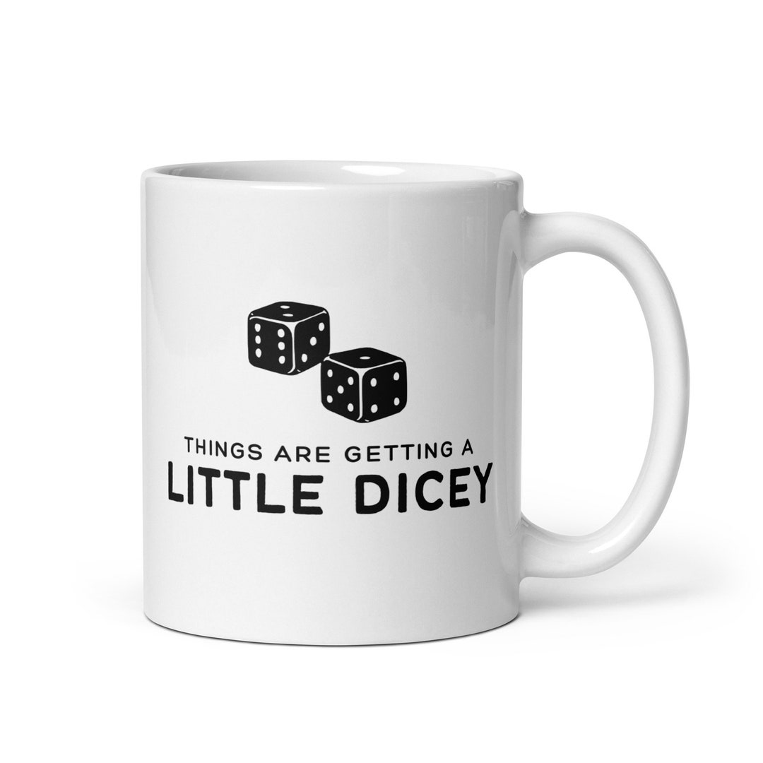 Dice Pun Things Are Getting a Little Dicey Funny Board Game Board Gamer