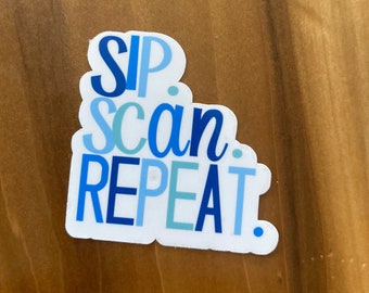 Sip. Scan. Repeat. Sonographer Sticker
